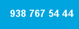 938 767 54 44